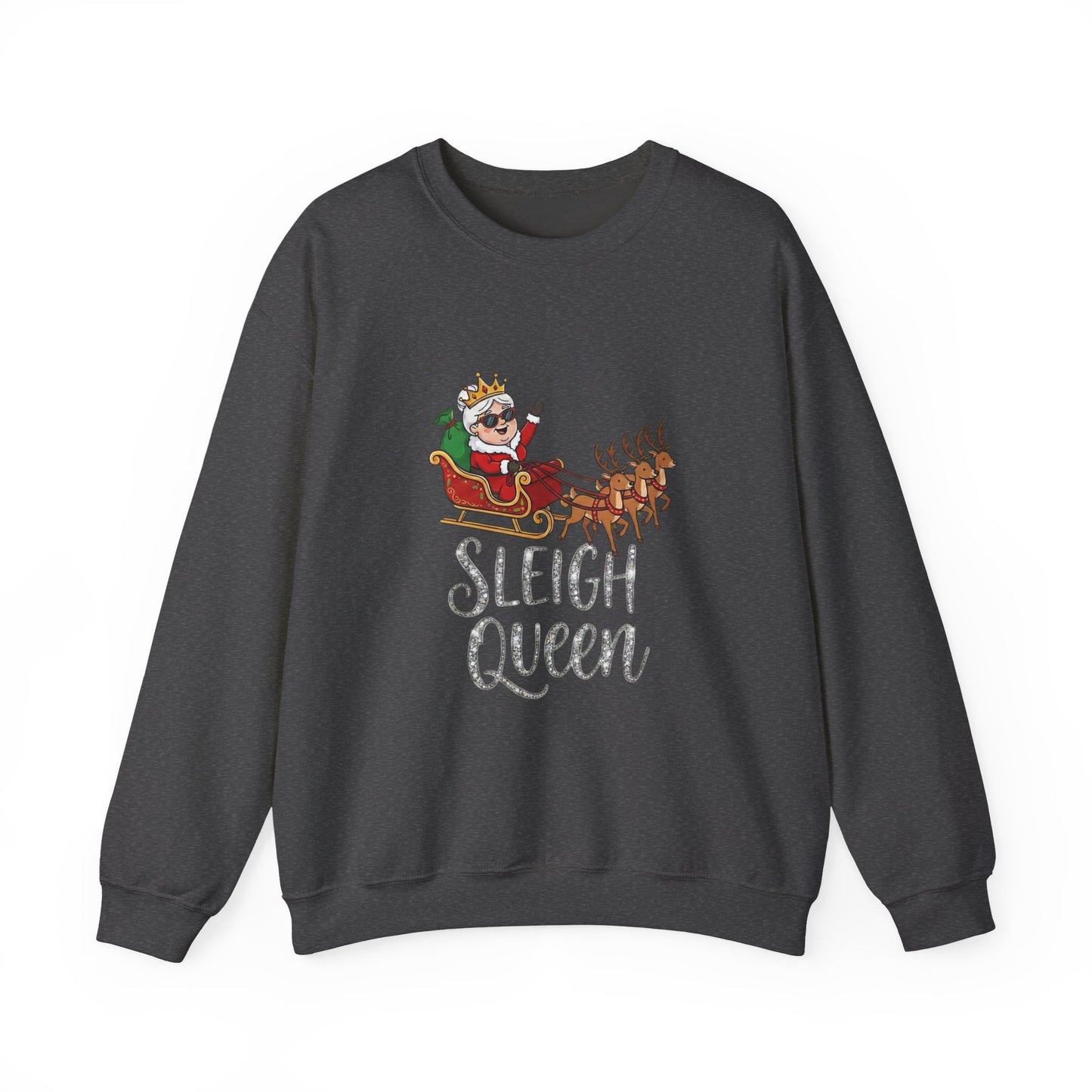 Sleigh Queen Christmas Sweatshirt– Funny & Sassy Holiday Crewneck